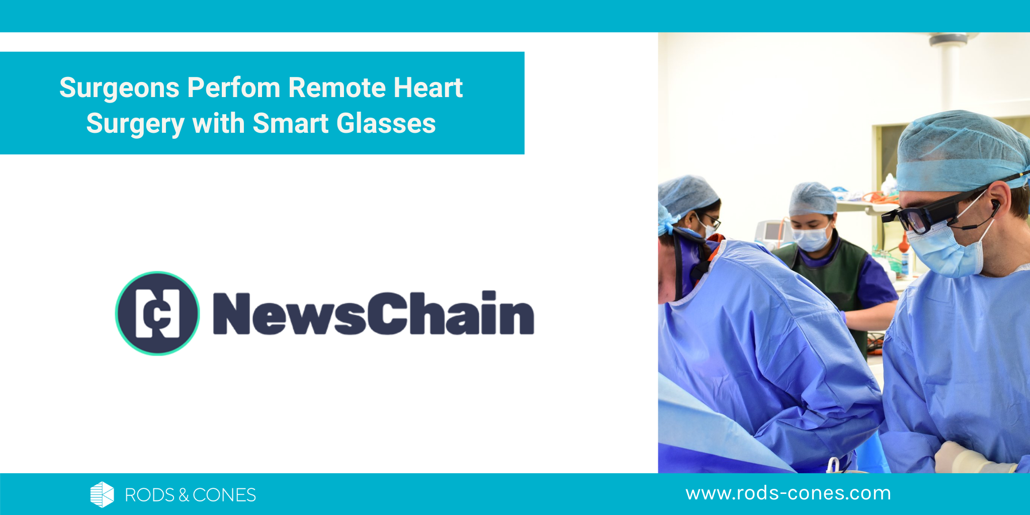 Surgeons Perfom Remote Heart Surgery with Smart Glasses Rods & Cones