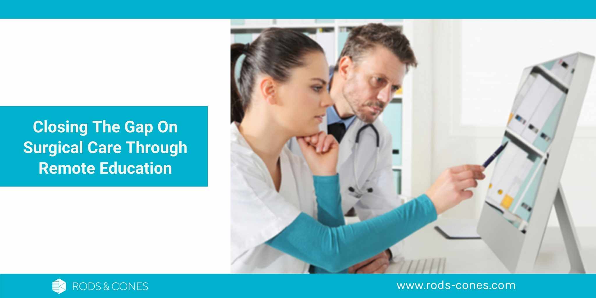Closing The Gap On Surgical Care Through Remote Education